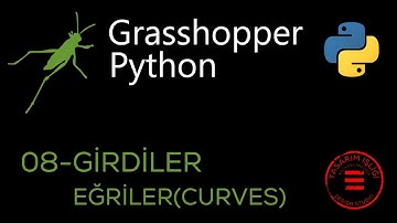 Grasshopper Python(GhPython) - Girdiler_Eğriler(Curves)