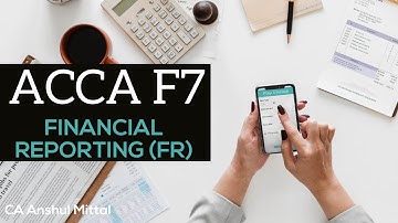 ACCA F7-FR - Financial Reporting - Chapter 17 - Consolidated Statement of Financial Position(Part 1)