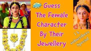 Guess The Female Character By Their Jewellery / 1 k Subscribers Special