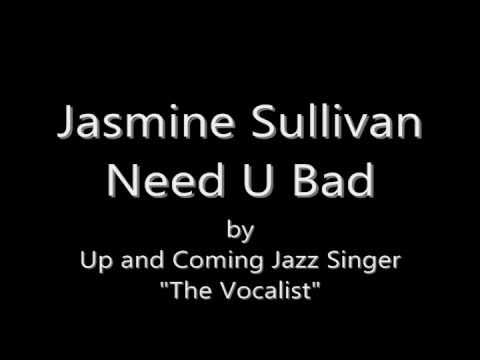 Jasmine Sullivan-Need U Bad