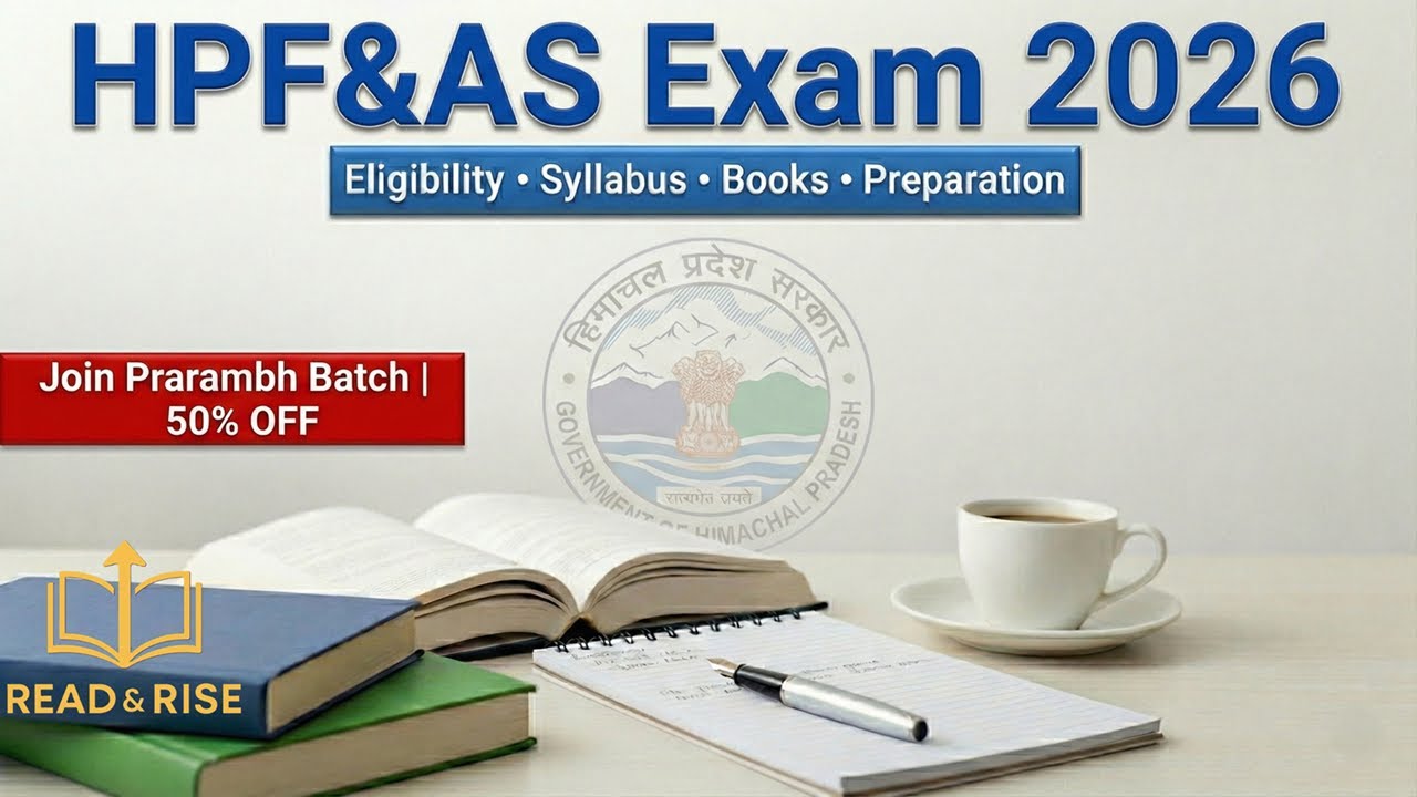 HPF&AS Exam 2025 ‒ Eligibility, Syllabus (Prelims & Mains), Best Books & Preparation Tips