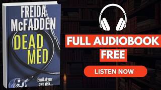 Dead Med by Freida McFadden [ Full Audiobook Free ]