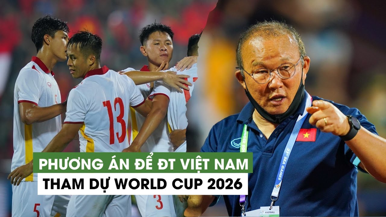 HLV Park chỉ ra phương án để bóng đá Việt Nam dự World Cup 2026