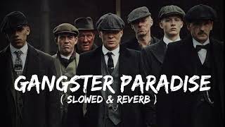 Gangster paradise x Thomas shelby / Peaky blinder ( Slowed )