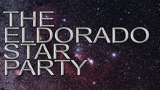 The Eldorado Star Party!