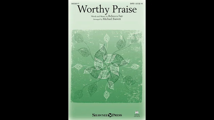 WORTHY PRAISE (SATB Choir) - Rebecca Fair/arr. Mic...