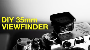 35mm Viewfinder - DIY