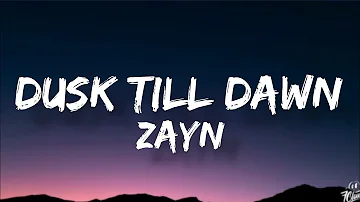 Zayn - Dusk Till Dawn Ft. Sia (Lyrics)