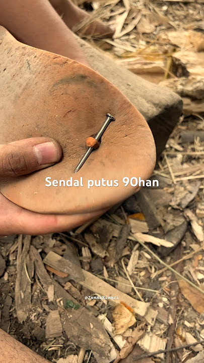 CARA MEMPERBAIKI SENDAL PUTUS 90han Jaman Kiwari