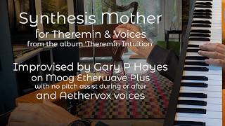 Etherwave +Theremin SYNTHESIS MOTHER from the album TheremIntuition feat Aethervox #espe01