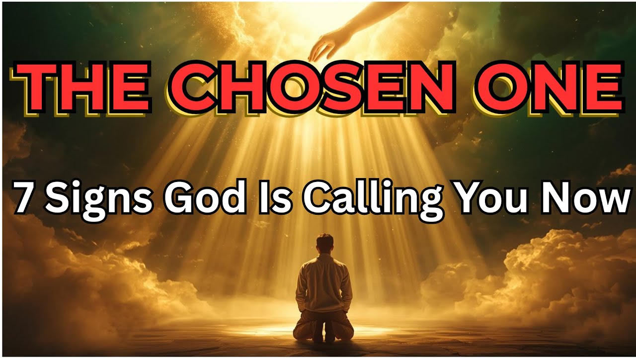 Are You The Chosen One? 7 Signs God Is Calling You Now - YouTube