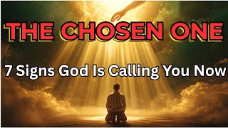 Famous Are You The Chosen One? 7 Signs God Is Calling You Now Profile