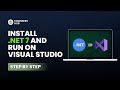 How to install .Net 7 on Windows 10/11 and run using Visual Studio 2022