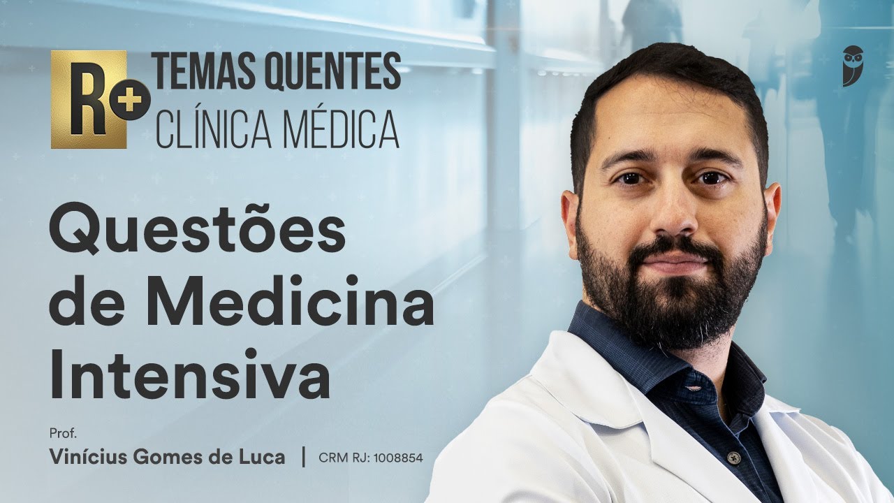 Temas Quentes R+ Clínica Médica: Questões de Medicina Intensiva