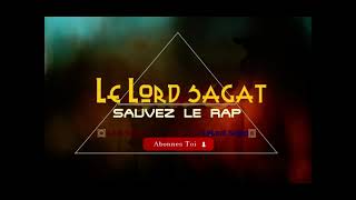 Le Lord Sagat - Sauvez Le Rap