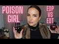 DIOR POISON GIRL EDT VS EDP COMPARISON....DO YOU NEED BOTH?!