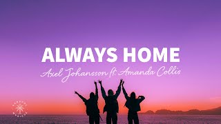 Axel Johansson - Always Home (Lyrics) ft. Amanda Collis