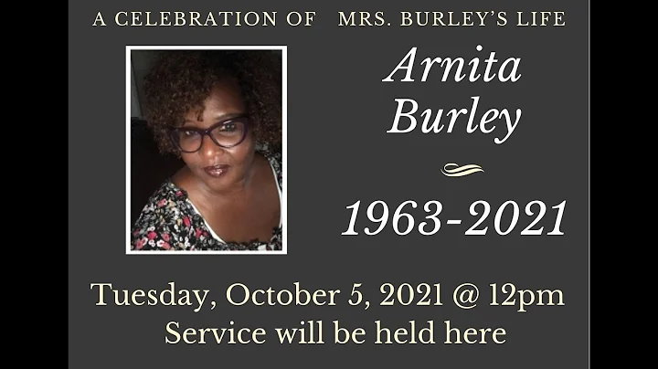Arnita Burley's Memorial Service - - Tuesday  - 10...