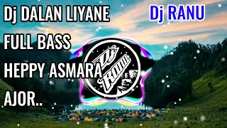 DJ DALAN LIYANE REMIX FULL BASS TERBARU 2020 HEPPY ASMARA