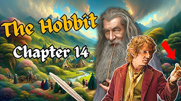 The Hobbit | Chapter 14 Summary & Analysis| J.R.R. Tolkien