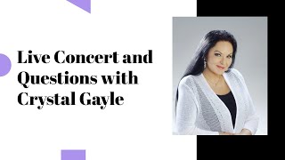Crystal Gayle Concert and Questions - Taped on 10/14/2021