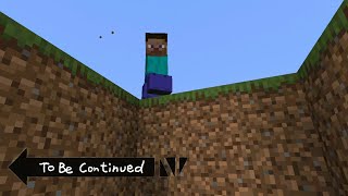 To be continued minecraft - NOT clickbait