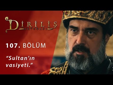 Diriliş Ertuğrul 107. Bölüm - Sultan’ın vasiyeti