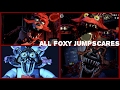 Every single Foxy jumpscare- Five Nights at Freddy's