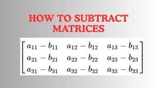 MATRIX SUBTRACTION | MATRIX OPERATIONS
