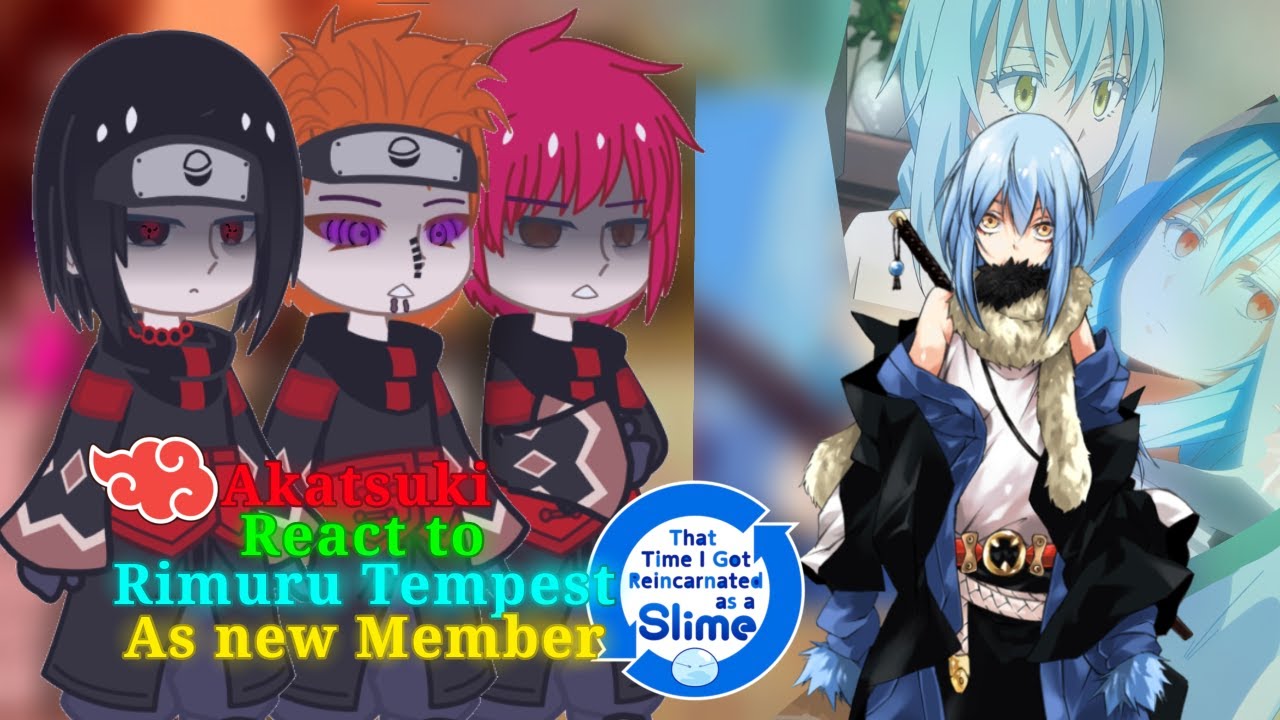 Akatsuki react to Rimuru Tempest as New Member || Watch in 2x || React to Rimuru || react to