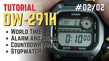 Casio DW291 Detail Settings Tutorial #2: World Time, Alarm and Signal, Countdown Timer, Stopwatch
