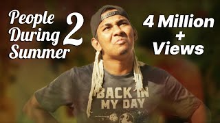 People During Summer - 2 Ft. Pichi Yakuu Warangal Diaries
