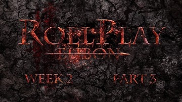 RollPlay: Ehbon - D&D Campaign - Week 2, Part 3