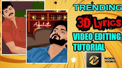 Trending 3D Lyrics Video Editing Node Video Bharathiyar Tech official #Nodevideo