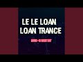 Le le loan trance dj rohit roy