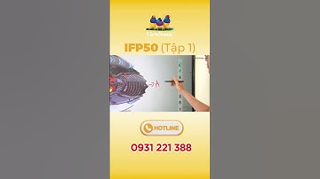 Màn Hình Tương Tác IFP50 Của ViewSonic – Chuẩn Cho Dạy Học & Thuyết Trình Chuyên Nghiệp (Tập 1)