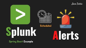 Spring Boot - Splunk Alerts ! 🚨 | Creating and Scheduling Alerts | JavaTechie