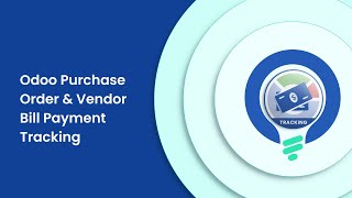 Odoo Purchase Order & Vendor Bill Payment Tracking