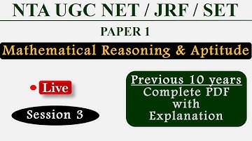Mathematical Reasoning and Aptitude UGC NET Paper 1 || NTA JRF/SET || Live Session 3