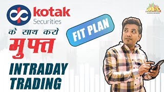 Kotak Securities FIT Plan | Free Intraday Trading