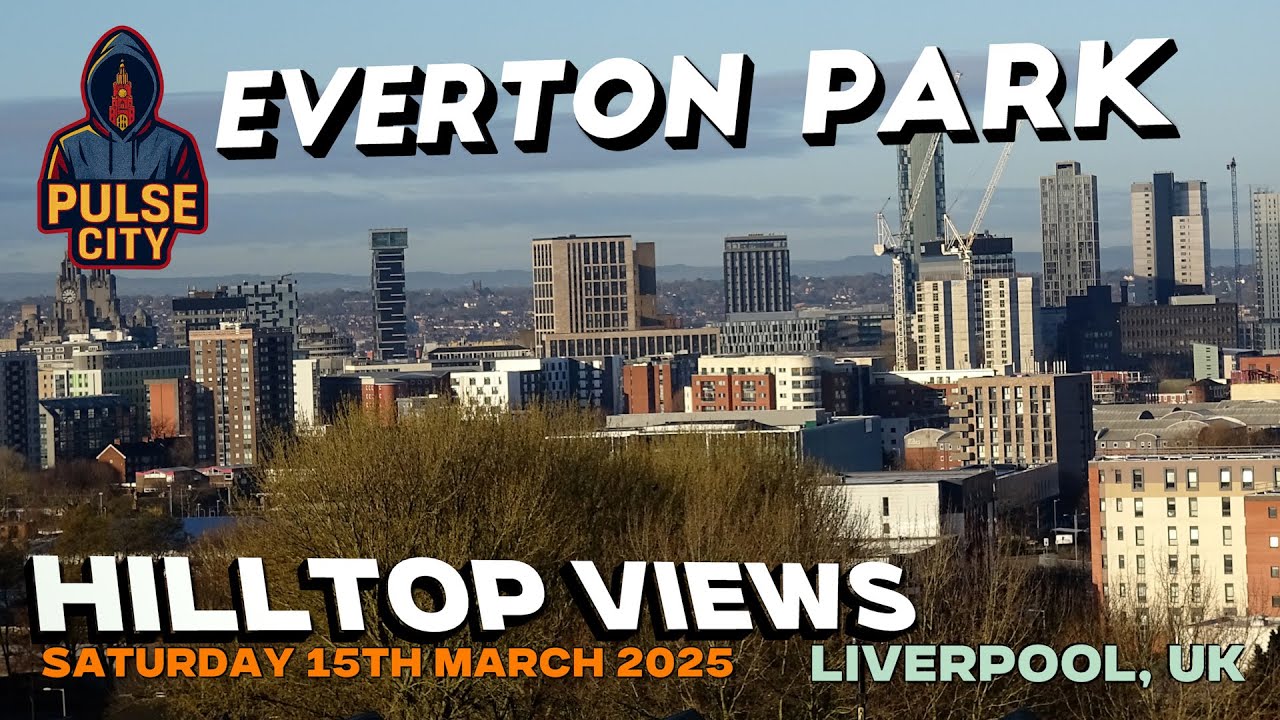 Everton Park Hilltop Views Over Liverpool City Centre | Zoom Camcorder City Landmarks (2025)