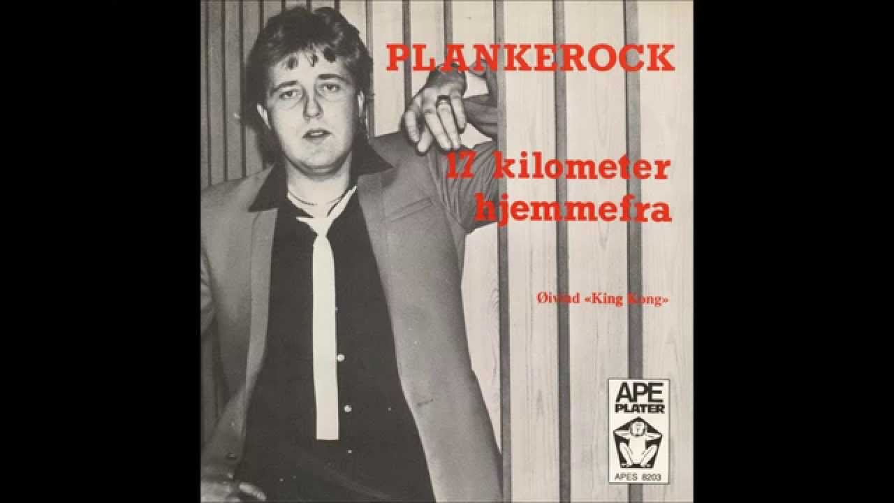 Øivind "King Kong": Plankerock/17 kilometer hjemmefra.
