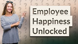 How Can 'The Way We Work' TED Series Improve Employee Happiness?