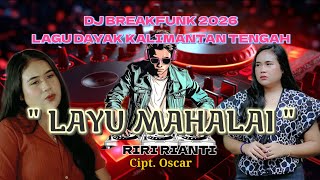Dj Layu Mahalai  Riri Rianti  Cipt Oscar  Dj Lagu Dayak Terbaru 2026