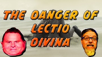 F4F | The Danger of Lectio Divina