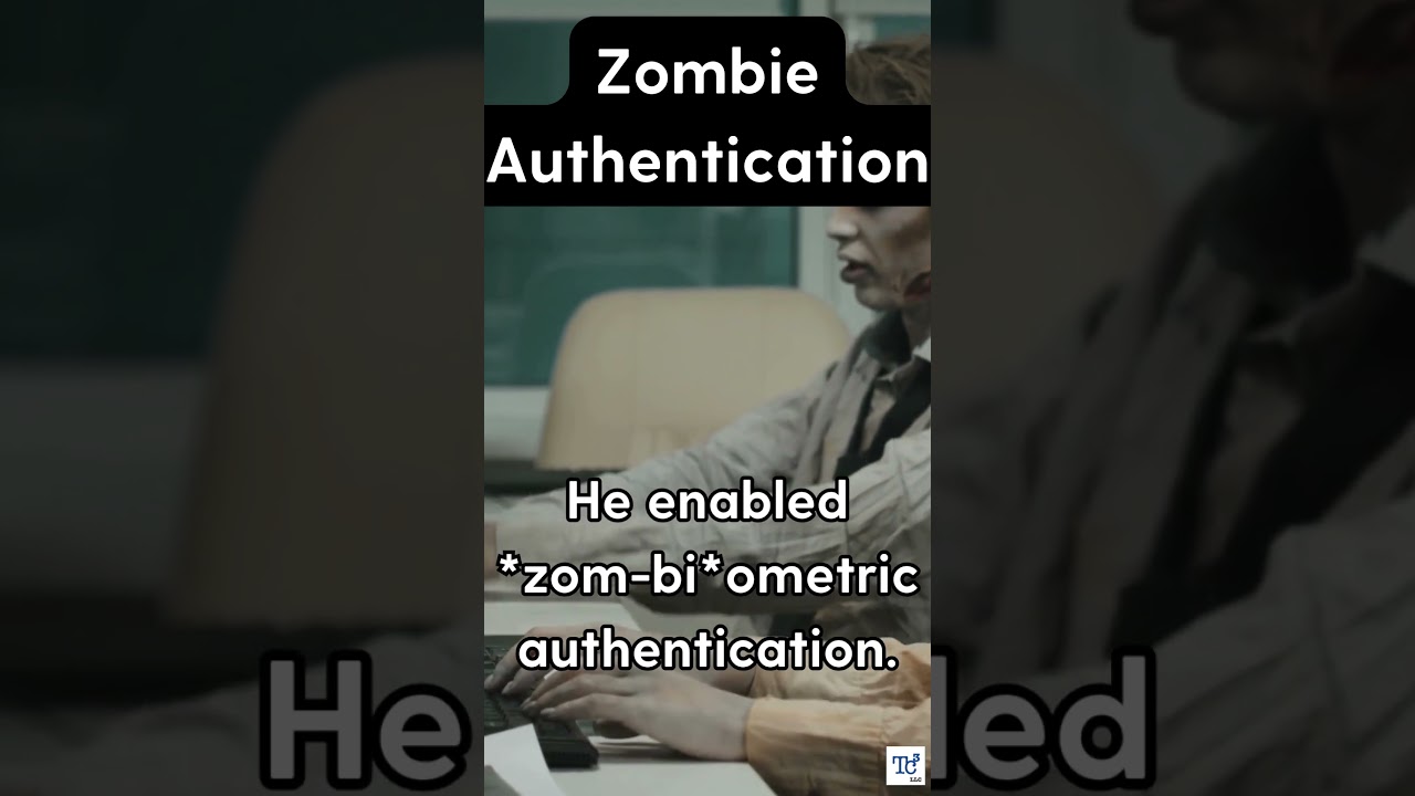 Cybersecurity Awareness Month: Day 23 - Zombie Authentication