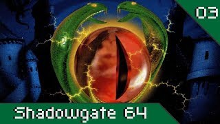 Shadowgate 64 - Ep3