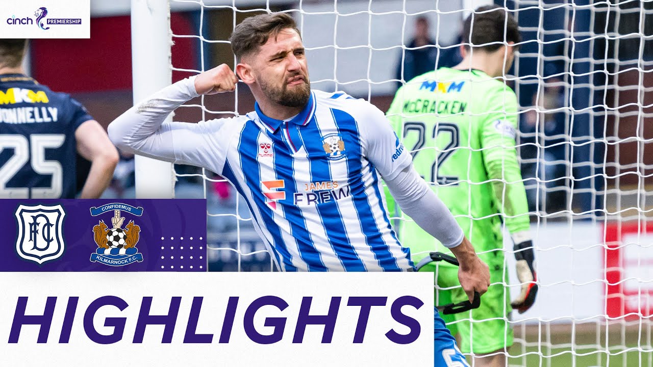 Dundee 2-2 Kilmarnock | Deas Strikes Late In Even-Sided Affair | cinch Premiership