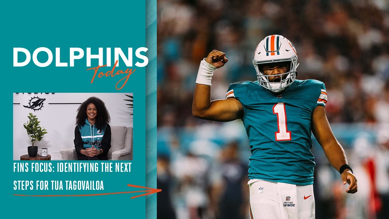 Fins Focus: Identifying the Next Steps for Tua Tagovailoa | Dolphins Today