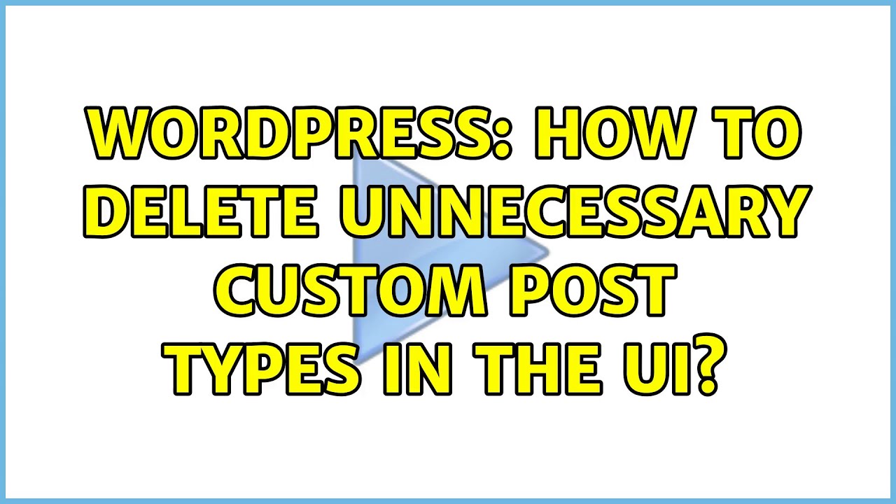 Wordpress: How to delete unnecessary custom post types in the UI? - YouTube
